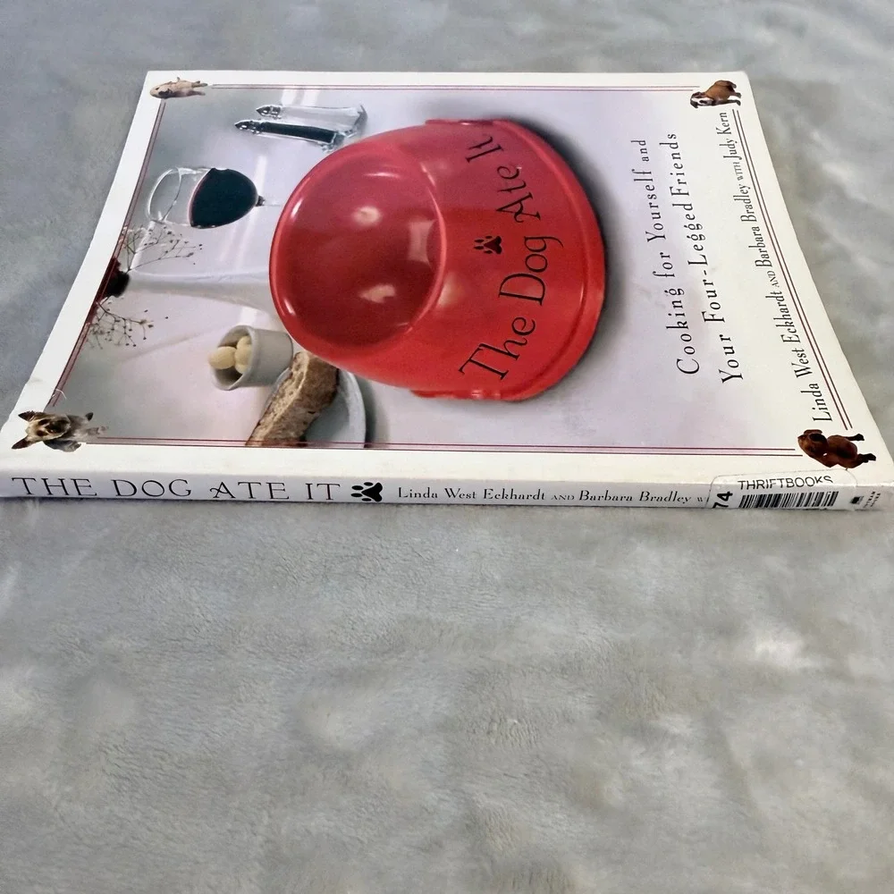 The Dog Ate It Cookbook Dog Recipes Eckhardt Bradley 2006 First Printing